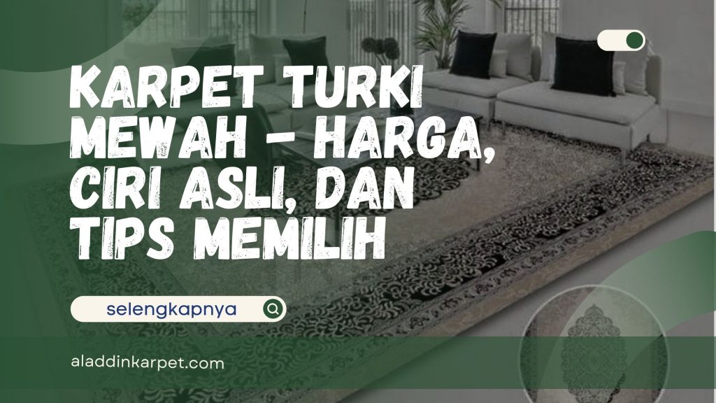Karpet Turki Mewah