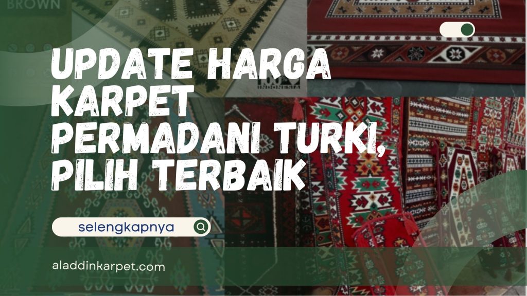 Harga Karpet Permadani Turki