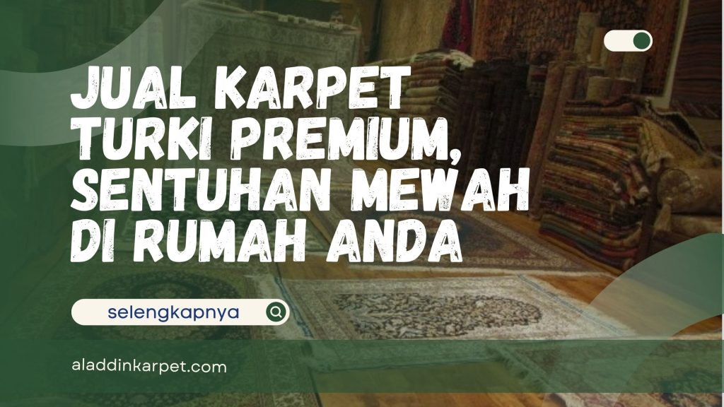 Jual Karpet Turki Premium