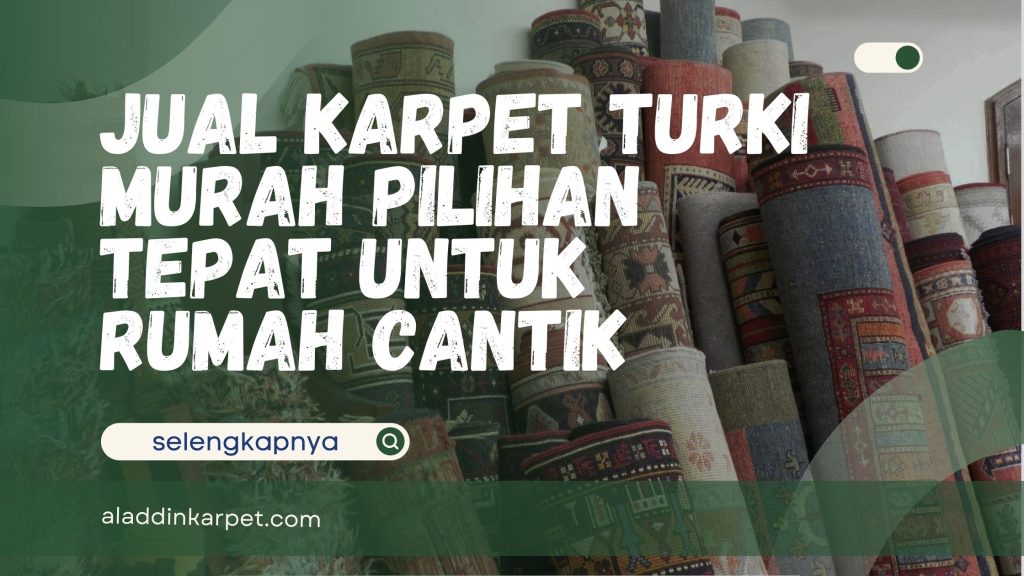 Jual Karpet Turki Murah