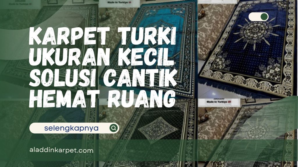 Karpet Turki Ukuran Kecil