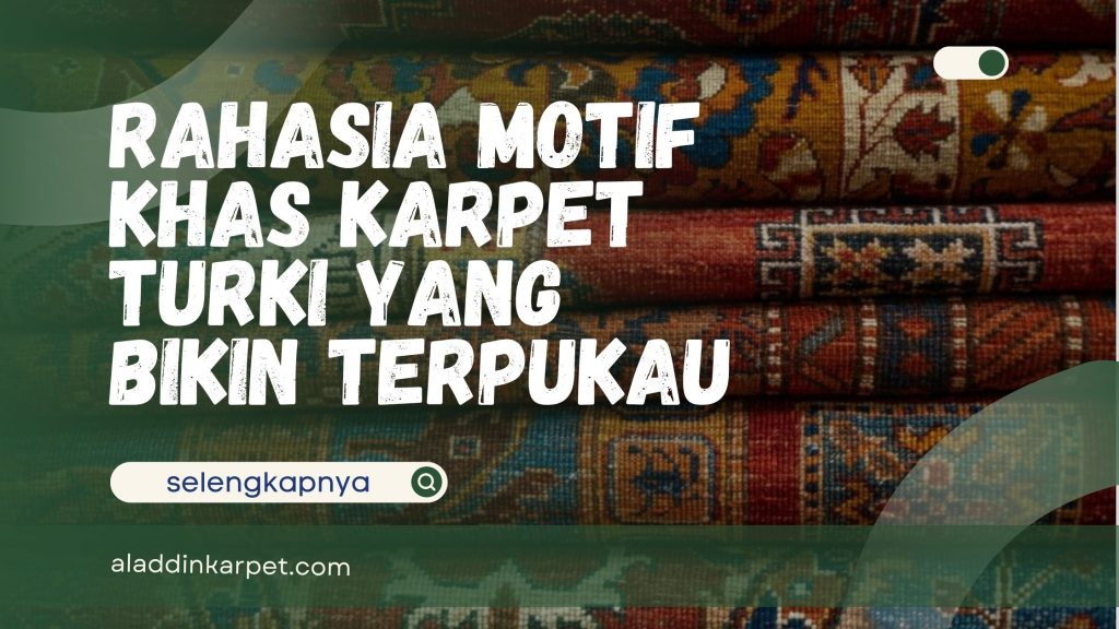 Motif Khas Karpet Turki